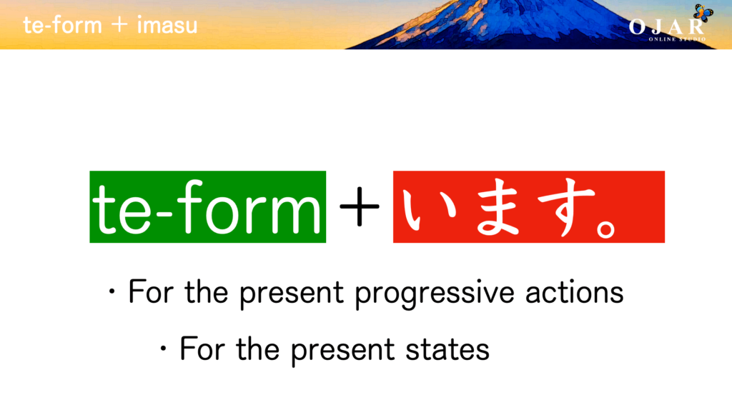 te-form + imasu